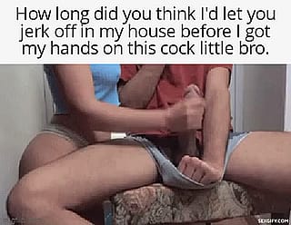 There's no reason to jerkoff when you have a willing sister.
